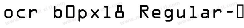 ocr b0pxl8 Regular字体转换